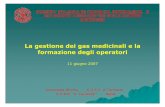 La gestione dei gas medicinali e la formazione degli operatori · Qualità,Milano 1997. 5 Prodotti e servizi "critici" : ... aggiunge un’analisi quantitativa per stimare il livello