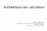 Architettura dei calcolatori - moreno.marzolla.name · Architettura dei calcolatori 5 Architettura di von Neumann Dati e programmi sono rappresentati allo stesso modo (da sequenze
