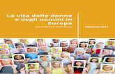 La vita delle donne e degli uomini in Europa - Istat.it · Vivere, crescere, invecchiare... : questo capitolo si sofferma sulla ... (13 % in più), mentre Lussemburgo, Malta e Svezia