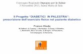 Il Progetto “DIABETICI IN PALESTRA”: prescrizione dell ... · PDF filemobilizzazione precoce, counseling; degenziale (durata ... libitum) !! SOVRAPPOSIZIONE CON PRESCRIZIONE EFA