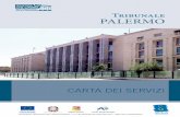 Trib Palermo Carta dei Servizi - Tribunale di Palermo ... · La Carta dei Servizi descrive le modalità di erogazione dei servizi del Tribunale di Palermo allo scopo di favorire un