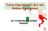 Corso Operatore C.R.I. nel Settore Emergenzacripr.weebly.com/uploads/2/0/2/7/20276515/0.5.3_-_le_comunicazioni... · allarme per avvisare l’operatore ed inoltre ritrasmette il suo