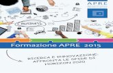 BrochureFormazione 23-7-15 - APRE - Agenzia per la … · 2020 che copre sette anni ha l’obiettivo di rafforzare il potenziamento dell’Europa nella ricerca e nell’innovazione