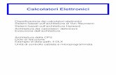 Calcolatori Elettronici - Unife · Classificazione dei calcolatori elettronici ... gli aspetti di progetto di alto livello ... la struttura interna della CPU…) Hardware il progetto