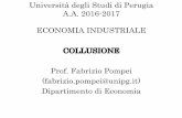 UniversitàdegliStudidi Perugia A.A. 2016-2017 ECONOMIA …dec.ec.unipg.it/~fabrizio.pompei/lez.8_ Collusione_Pompei.pdf · Corso di Economia Industriale, A.A. 2015-2016, Fabrizio