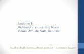 Lezione 1: Richiami ai concetti di base: Valore Attuale ...docenti.unimc.it/lorenzo.salieri/teaching/2016/16316/files/AI... · Richiami ai concetti di base: Valore Attuale, VAN, ...