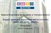 Banca Popolare di Vicenza e Veneto Banca - CGIA Associazione … · 2017-06-09 · più del 3% degli impieghi ... una quota superiore rispetto al 75% del sistema bancario nel suo