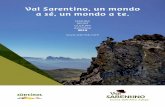 Val Sarentino, un mondo a sé, un mondo a te. - sarntal.com · felice di cucinare. Magari sarò chef in qualche locale dell‘Alto Adige, oppure da un‘altra parte del mondo. Due