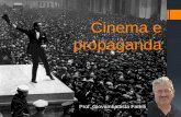 Cinema e propaganda - Dipartimento di Comunicazione e ... di propaganda 1.pdf · cinema è “cibo per le masse”e le folle hanno bisogno, nella loro dieta quotidiana, di panem et