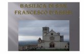 Basilica di San Francesco D™Assisi - elizabethpirastrombi.it · Labasilica di San Francesco adAssisi, è il luogo che dal 1230 conserva e custodisce le spoglie mortali delsanto.