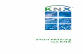 Smart Metering con KNX · La visualizzazione del consu-mo energetico è utile per il consumatore ma insufficiente ... Cosa serve informare il consumatore dei costi di elettricità