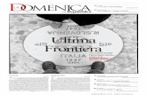 Ultima Frontiera - download.repubblica.itdownload.repubblica.it/pdf/domenica/2007/09122007.pdf · posto da clandestini e romanzi di Le Carré, a un metro dalla sbar- ... L’Europa