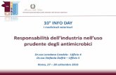 10 INFO DAY - salute.gov.it · Responsailità dell’industria ... Il principale fattore che favorisce ed accelera lo sviluppo e la diffusione della resistenza agli antimicrobici