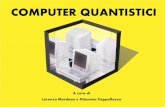 COMPUTER QUANTISTICIcomputerquantistici.altervista.org/COMPUTER_QUANTISTICI.pdf · tutte le caratteristiche necessarie per adattarsi alla computazione quantistica. Quipper è progettato