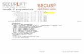 Manuale di programmazione - securlift.com · Manuale di programmazione Compatibilità: Boot sw. rev.:2.06 scheda quadro:SEC-3Q rev. 1.1 sw. rev.:02.53B ... N.C. Assente N.O. N.C.