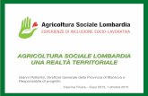 AGRICOLTURA SOCIALE LOMBARDIA UNA REALTÀ … · Gianni Petterlini, Direttore Generale della Provincia di Mantova e Responsabile di progetto ... dell’agricoltura sociale in Lombardia