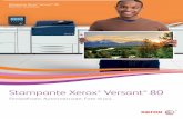 Stampante Xerox Versant 80 - mcsystemweb.com · potente opzione di produttività e flussi di lavoro che accrescono l'efficienza e vi permettono di completare i lavori in meno tempo