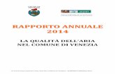 RAPPORTO ANNUALE 2014 - comune.venezia.it · Le fonti antropiche sono costituite dagli scarichi delle automobili, soprattutto a benzina, dal trattamento e smaltimento dei rifiuti,
