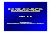 I DRUG TEST IN MEDICINA DEL LAVORO: · PDF fileinformato in Medicina del lavoro L’articolo 5 della Legge 300/70. Problematicità nella applicazione della normativa •• LLaa normativanormativa