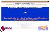 Il controllo dei servizi esternalizzati - anmdo.org · Catania, 22 Gennaio 2010 Dr. Pasquale Granata Direttore Sanitario Azienda Sanitaria Provinciale di Ragusa Il controllo dei servizi