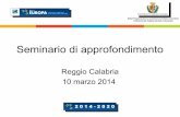 Seminario di approfondimento - provincia.rc.it · Il Consiglio europeo ha formulato sei raccomandazioni specifiche per aiutare l'Italia a migliorare le sue prestazioni economiche:
