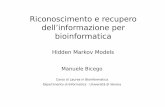Riconoscimento e recupero dell’informazione per bioinformatica · Processi e modelli di Markov Processi e modelli di Markov a stati nascosti (Hidden Markov Models) Hidden Markov