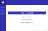 Curve Celebri Marco Andreatta Decartes Curve Celebriscience.unitn.it/~andreatt/TorinoCurve.pdf · Curve Celebri Marco Andreatta Introduzione Deﬁnizione alla Decartes Brachistocrona