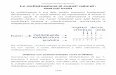 La moltiplicazione di numeri naturali: esercizi svolti · © La moltiplicazione di numeri naturali: esercizi svolti La moltiplicazione è una delle quattro operazioni fondamentali