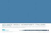 ATLANTE DEGLI AEROPORTI ITALIANI - enac.gov.it · Gli aeroporti italiani per volume di traffico Gli aeroporti per area territoriale di riferimento ... più liberi e autonomi nelle