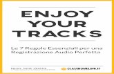 Enjoy Your Tracks - claudiomeloni.it · Personalmente, quando si tratta di produzioni elettroniche con maggioranza di strumenti virtuali prediligo Ableton Live. Quando invece si tratta