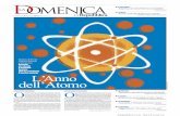 Laomenica - download.repubblica.itdownload.repubblica.it/pdf/domenica/2011/02012011.pdf · ramente il centenario del modello atomico, che ha cambiato la nostra percezione del mondo
