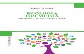 Paolo Granata - francoangeli.it · Le loro esplorazioni nell’ecologia dei media mi hanno aiutato a comprendere qualcosa di più del mondo in cui viviamo, mi hanno riempito di soddisfazioni