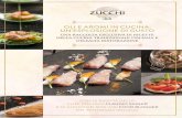 OLI E AROMI IN CUCINA: UN’ESPLOSIONE DI GUSTO · Zucchi presenta una raccolta esclusiva di ricette della cucina tradizionale italiana e dell’alta ristorazione, arricchite dal