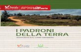 I PADRONI DELLA TERRA - ahgingos.org · italiana, difesa del cibo Made in Italy sono gli obiettivi perseguiti attraverso: Campagna Amica - la più grande rete di vendita diretta dei
