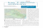 ANORAMA NTERNAZIONALE Iraq: il dilemma americano · Per la sua posizione strategica nel cuore della regione mediorientale e per la presenza all’interno del Paese di ... La guerra