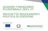 QUADRO FINANZIARIO PLURIENNALE 2021-27 PACCHETTO ... · •un’Europa più connessa attraverso la digitalizzazione •un‘ Europa più verde attraverso investimenti nella transizione