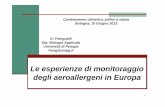 Le esperienze di monitoraggio degli aeroallergeni in Europa · Le esperienze di monitoraggio degli aeroallergeni in Europa Cambiamento climatico, pollini e salute Bologna, 10 Giugno