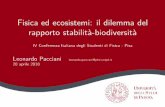  · Title: Fisica ed ecosistemi: il dilemma del rapporto stabilità-biodiversità - IV Conferenza Italiana degli Studenti di Fisica - Pisa Author: Leonardo Pacciani ...