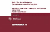 Web 2.0 e Social Network Tecnologie e modelli di servizio 1.pdf · Convergenza 1 … COME RIVOLUZIONE ... mediale stress cognitivo – capitalismo culturale Visibilità aumento esponenziale