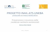 PROGETTO INAIL-ATS-UNEBA - puntosicuro.it · residenze sanitarie assistenziali Milano – 28/04/2016 1 Do.ssa Silvia Podestà LINEE DI INDIRIZZO INAIL 2016 PER LA PREVENZIONE Milano