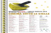 MARGHERAESTATE CINEMA SOTTO LE STELLE · 2016-07-15 · CINEMA SOTTO LE STELLE Sabato 23 luglio QUO VADO? Italia - 2016 - Commedia ... Recupero di un film cancellato per maltempo