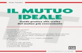 Paolo Tonalini IL MUTUO IDEALE - notaiovalentino.it · (sal); 1.9 Il mutuo Inps (ex Inpdap); 1.10 Il prestito vitalizio ipotecario. 10 Capitolo 1 - Cos’è il mutuo bancario (artt.