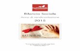 Bilancio Sociale - hattivalab.org · Il bilancio sociale che presentiamo, riferito all’anno sociale 2015, è stato realizzato da un gruppo di lavoro formato dallo stesso Consiglio