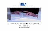 Libro Bianco sulla Creatività - archive.forumpa.itarchive.forumpa.it/forumpa2008/convegni/relazioni/404_walter... · Implicazioni della riflessione comunitaria sul piano interno
