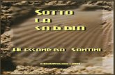 e-book4free.com - 2006 Santini - Sotto la... · abbastanza per una passeggiata sulla sabbia, fra le dune costiere, in mezzo agli arbusti di lentisco che crescevano spontanei a due