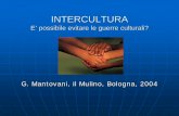 G. Mantovani, il Mulino, Bologna, 2004 -  · Psicologia culturale e intercultura Mantovani sostiene che la psicologia culturale, nata con la Wölkerpsychologie di Wundt, sia uno strumento