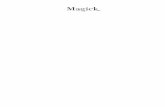 Magick - · PDF fileIl Libro degli Incantesimi di Lady Passion e *Diuvei Il Libro delle Streghe di Raymond Buckland Wicca, fonte di vita di Raymond Buckland Guida moderna alle arti