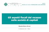 Gli aspetti fiscali del recesso nelle societàdi capitali · L’inquadramento fiscale del recesso del socio nelle società di capitali è funzione di una serie ... “Il costo di