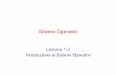 Lezione 1-2 Introduzione ai Sistemi Operativihomes.di.unimi.it/sisop/lucidi1314/Solez1-2.pdf · Lezione 1-2 Introduzione ai ... • Gestire le risorse del sistema • Facilitare l’uso