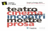 Teatri a Teatro 2013 dal 5 luglio al 14 settembre teatro ...parcodisangiovanni.it/sites/default/files/versione_web_2.pdf · Qualcuno volò sul nido del cinema. Eccentricità e follia
